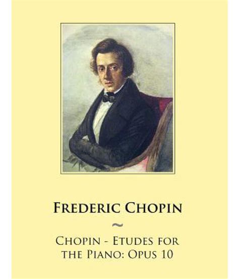 Chopin - Etudes for the Piano: Opus 10: Buy Chopin - Etudes for the Piano: Opus 10 Online at Low ...