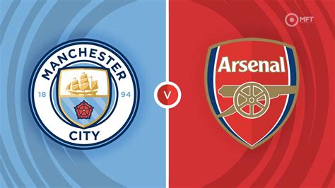 Manchester City vs Arsenal Prediction and Betting Tips