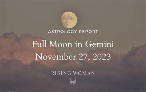 Full Moon in Gemini ~ November 27, 2023 - 4:16 am ET/ 1:16 am PT ...