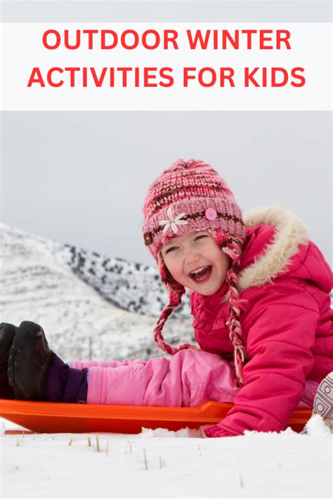 5 Amazing Outdoor Winter Activities for Kids They Will Love - Marra Bella