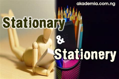 Stationary and Stationery: Meaning, Usage with Examples - Akademia