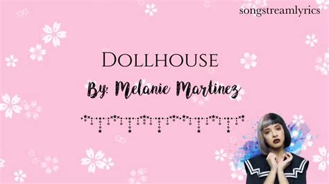 Lyrics for: Dollhouse by Melanie Martinez - YouTube