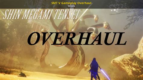 SMT V Gameplay Overhaul [Shin Megami Tensei V] [Mods]