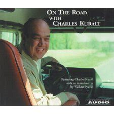 On The Road With Charles Kuralt by Charles Kuralt, Charles Kuralt ...