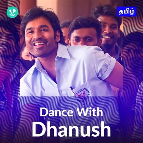 Dhanush Hit Songs | Best Of Dhanush Tamil Songs- JioSaavn