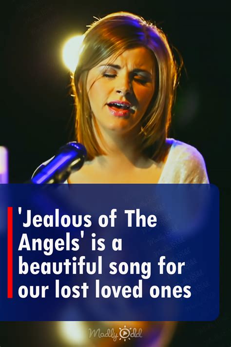 ‘Jealous of The Angels’ is a beautiful song for our lost loved ones