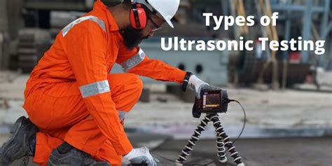 7 Types of Ultrasonic Testing Methods Explained