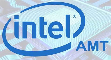 Intel AMT - Intel Active Management Technology