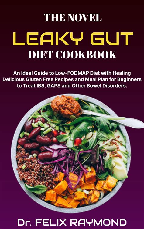 Buy THE NOVEL LEAKY GUT DIET COOKBOOK: An Ideal Guide to Low-FOD Diet with Healing Delicious ...