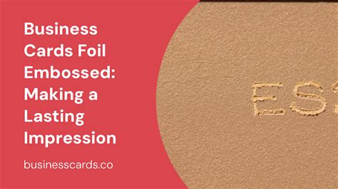 Business Cards Foil Embossed: Making a Lasting Impression - BusinessCards