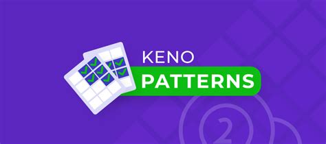 Keno Patterns That Win And How To Use Them