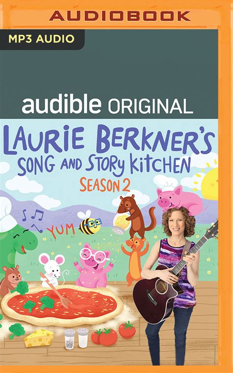 Laurie Berkner's Song and Story Kitchen: Season 2 by Laurie Berkner | Goodreads