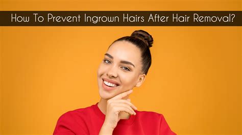 5 Easy Ways To Prevent Ingrown Hairs After Hair Removal