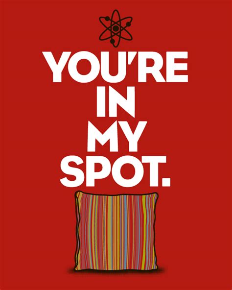 You're in My Spot T-Shirt - The Big Bang Theory Fan Art (32864444) - Fanpop