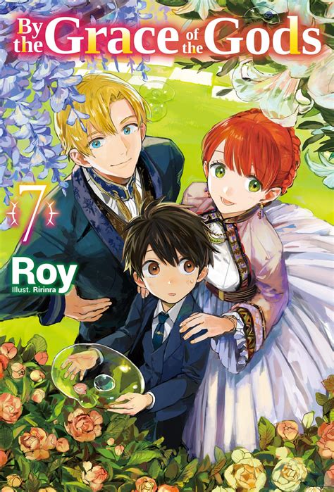 By the Grace of the Gods: Volume 7 (Light Novel) by Roy . | Goodreads