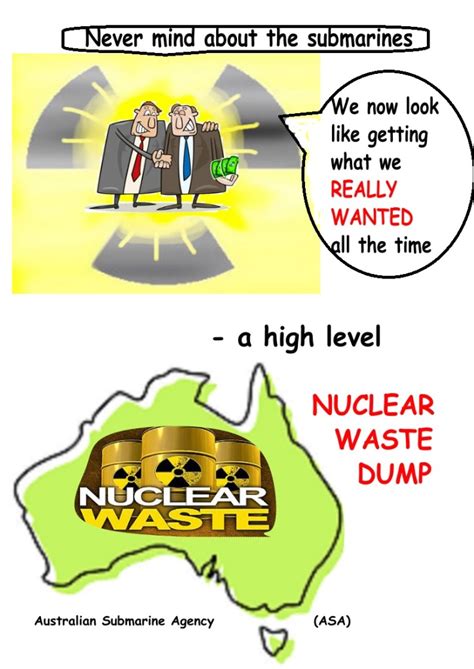 The nuclear lobby to get what it really wants?- a high level nuclear waste dump in Australia ...