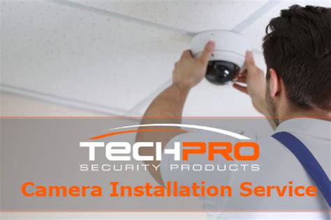 Do You Need a Camera Installation Service? - TechPro Security Products