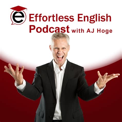 Effortless English Podcast | Learn English with AJ Hoge