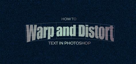 How to Warp and Distort Text in Photoshop (Easy Steps)