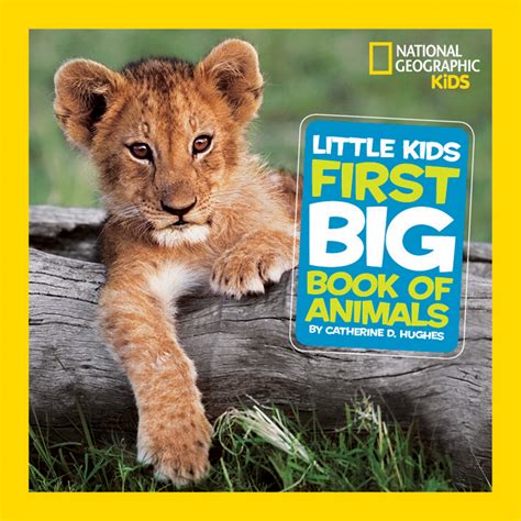 National Geographic Little Kids First Big Book of Animals by Catherine ...