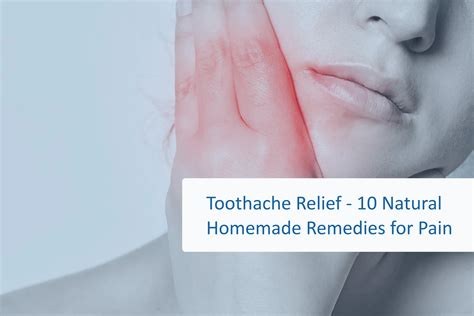 Toothache Relief - 10 Natural Homemade Remedies for Pain