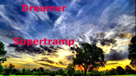 Dreamer - Supertramp - with lyrics - YouTube