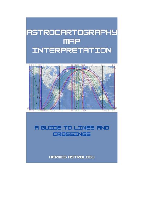 Astrocartography Chart Interpretation - Copyright Permission is granted to copy all or part of ...