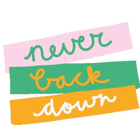 Never Back Down Stand Up Sticker - Never Back Down Stand Up Go On - Discover & Share GIFs