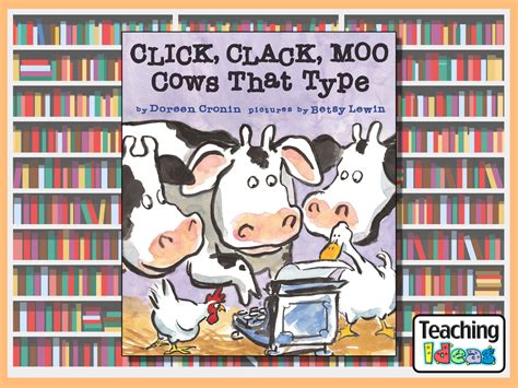 Click, Clack, Moo, Cows That Type - Teaching Ideas