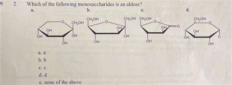 Which of the following monosaccharides is an aldose? | Chegg.com