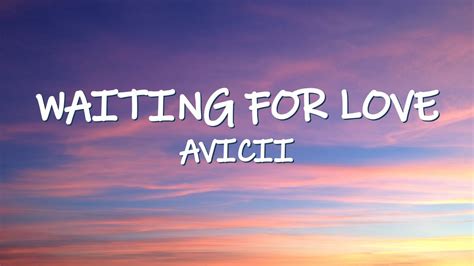 Avicii - Waiting For Love (Lyrics) - YouTube