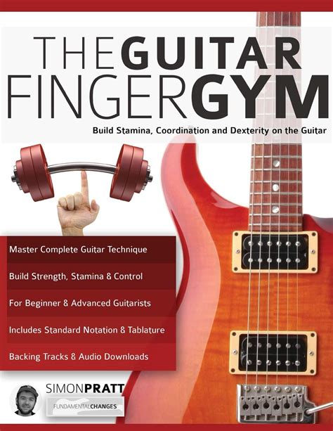 The Guitar Finger Gym: Build stamina, coordination and dexterity on the ...