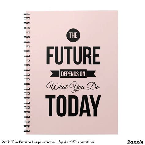 Pink The Future Inspirational Quote Notebook | Zazzle.com