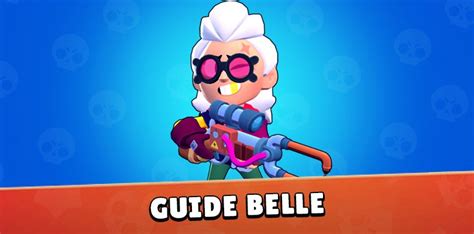 Belle Brawl Stars Guide | Tips and Tricks - JeuMobi.com