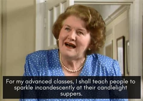 The Top 25 Hyacinth Bucket Quotes from Keeping Up Appearances Dad Birthday Quotes From Daughter ...