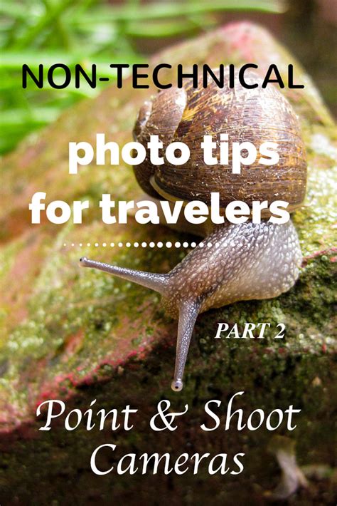 Non-technical photo tips (Part 2) - Point and Shoot Cameras | Tracie Travels