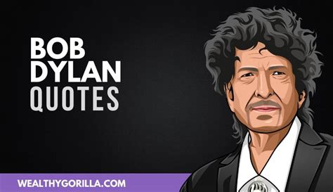 50 Bold & Unexpected Bob Dylan Quotes (2022) | Wealthy Gorilla