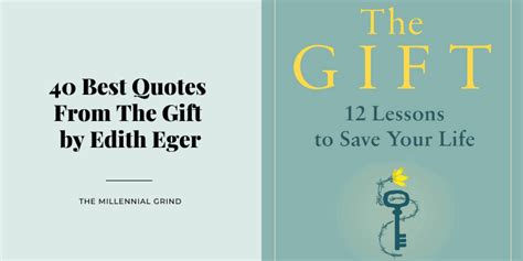 40 Best Quotes From The Gift by Edith Eger | The Millennial Grind