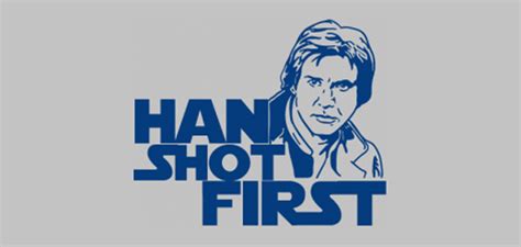 Han Shot First | Know Your Meme