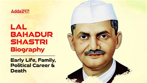 Lal Bahadur Shastri Biography: Early Life, Family, Political Career and ...