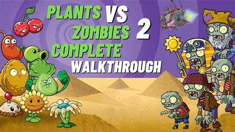 Plants Vs Zombies 2 Walkthrough - Complete Guide Walkthrough Steps