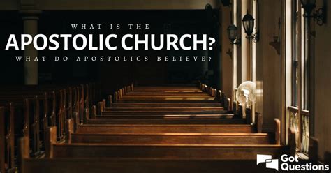 What is the Apostolic Church, and what do Apostolics believe ...