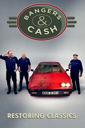 Bangers & Cash: Restoring Classics (TV Series 2022- ) — The Movie ...