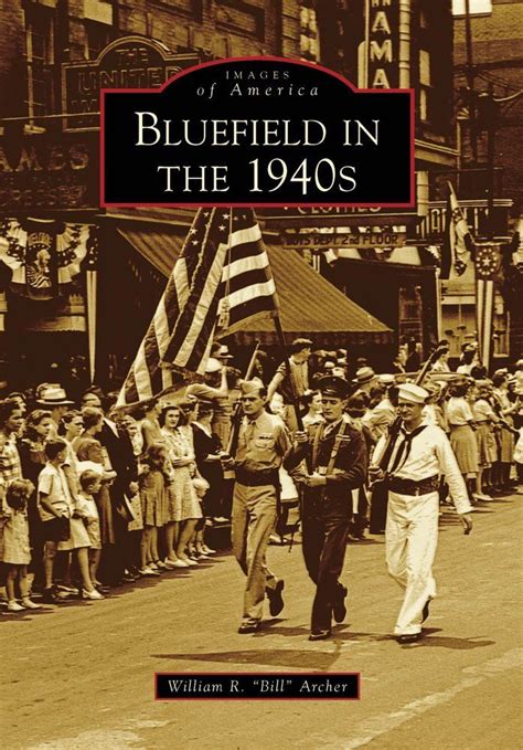 Bluefield in the 1940s (Images of America) | Bluefield, West virginia ...