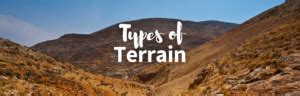 15 Different Types of Terrain You Should Know About: Complete Guide