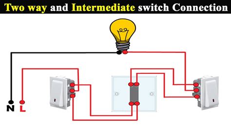 Two way and Intermediate switch Connection | Intermediate Switch Wiring ...