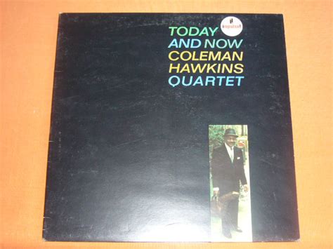 Coleman Hawkins Quartet - Today And Now (1983, Gatefold, Vinyl) | Discogs