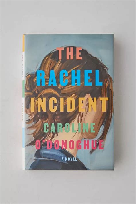 The Rachel Incident: A Novel By Caroline O'Donoghue | Urban Outfitters