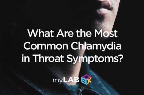 What Are the Most Common Chlamydia in Throat Symptoms?