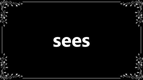 Sees - Meaning and How To Pronounce - YouTube